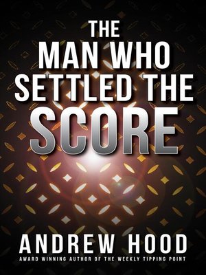 cover image of The Man Who Settled the Score